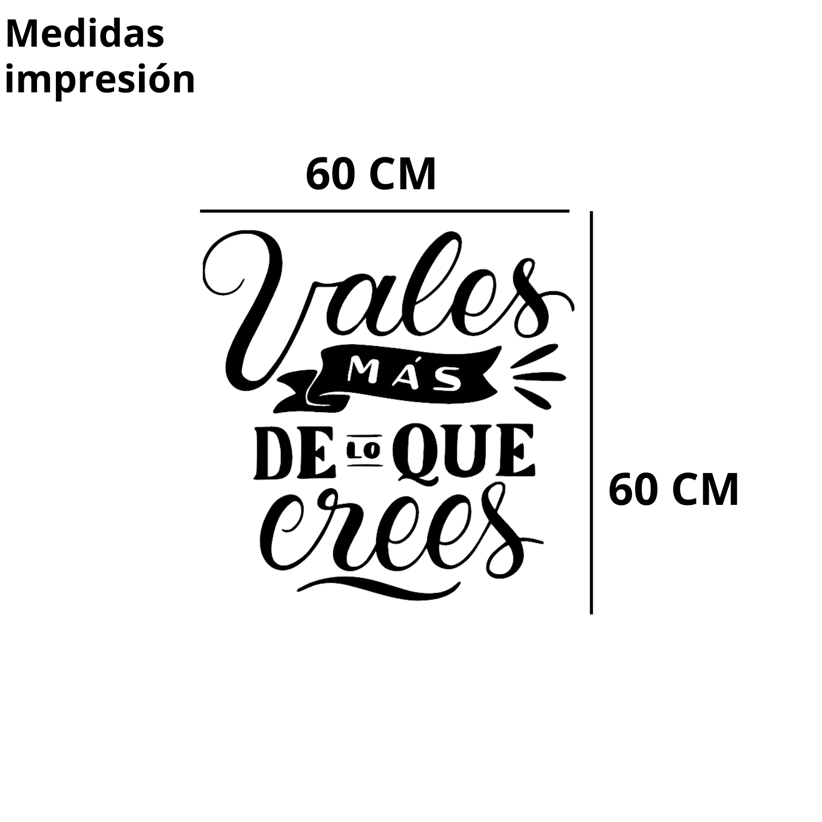 VINIL DECORATIVO VALES MAS DE LO QUE CREES 60 X 60 CM