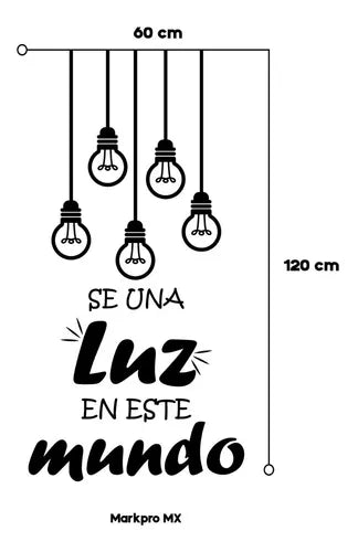 Vinil Decorativo P/pared Frase Se una luz en este mundo .. 120x 60cm