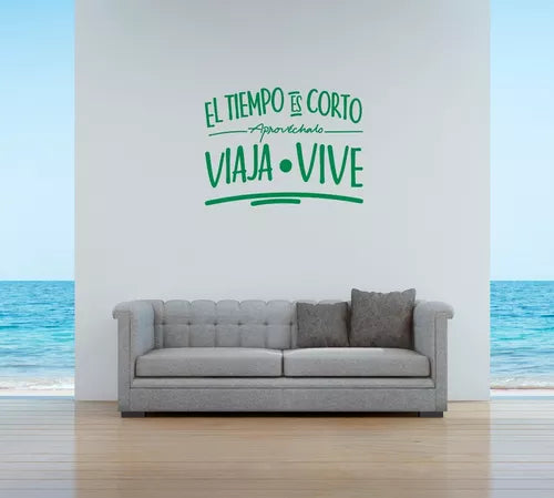 Vinil Decorativo P/pared Frase EL TIEMPO ES CORTO APROVECHALO VIAJA | VIVE.. 120x 90cm