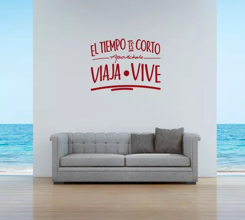 Vinil Decorativo P/pared Frase EL TIEMPO ES CORTO APROVECHALO VIAJA | VIVE.. 120x 90cm