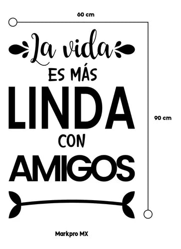 Vinil Decorativo P/pared Frase La vida es mas linda con amigos.. 60x 60cm