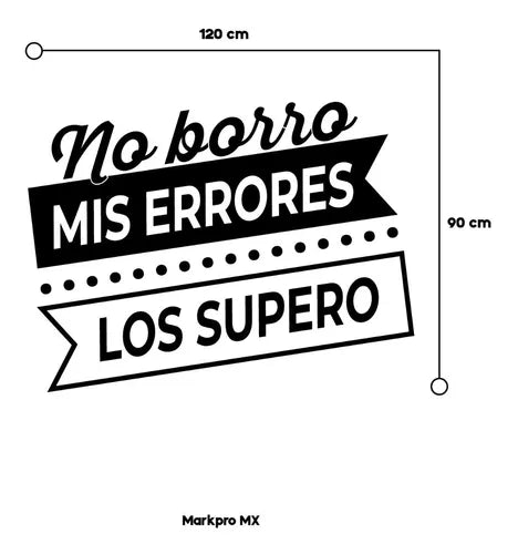 Vinil Decorativo P/pared Frase No Borro mis errores, los supero .. 120x 90cm