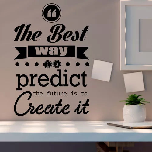 Vinil Decorativo P/pared Frase The Best way is predict the future is to create it .. 60x 90cm