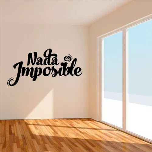 Vinil Decorativo P/pared Frase NADA ES IMPOSIBLE.. 120 x 60cm