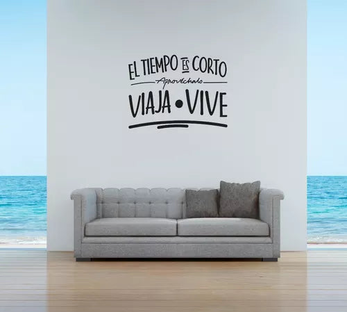 Vinil Decorativo P/pared Frase EL TIEMPO ES CORTO APROVECHALO VIAJA | VIVE.. 120x 90cm