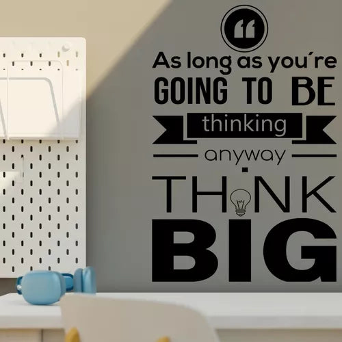 Vinil Decorativo P/pared Frase As a long as you´re going to be thinking anyway think BIG.. 60x 90cm